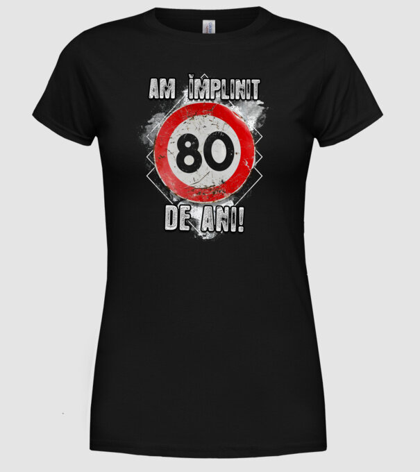 Am împlinit 80 de ani! model negru pe tricou
