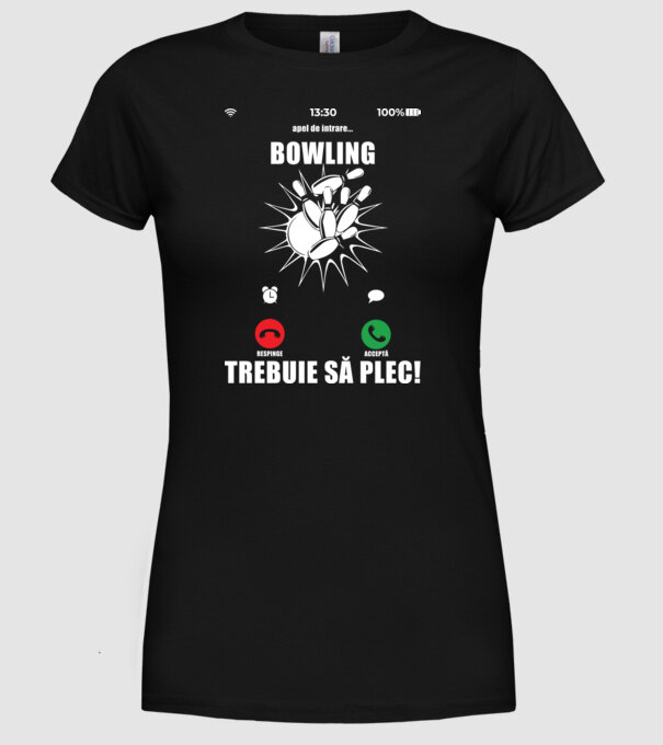 apel de intrare - bowling - respinge - acceptă - TREBUIE SĂ PLEC! model negru pe tricou
