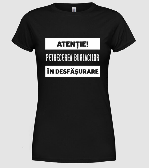 atenție! petrecerea burlacilor în desfășurare model negru pe tricou