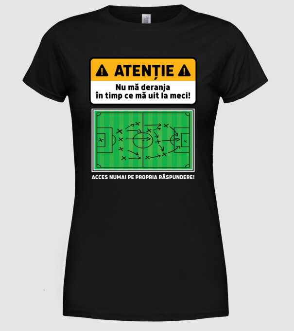 Atenție - Nu mă deranja, în timp ce mă uit la meci model negru pe tricou