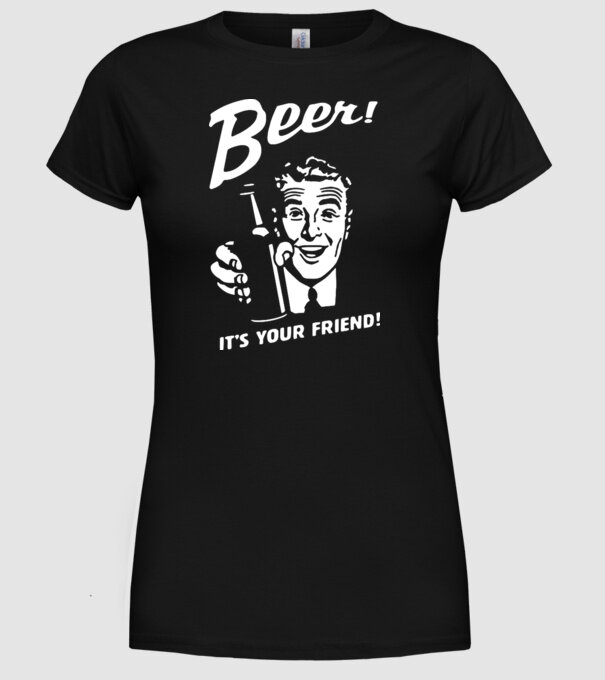 beer is your friend model negru pe tricou