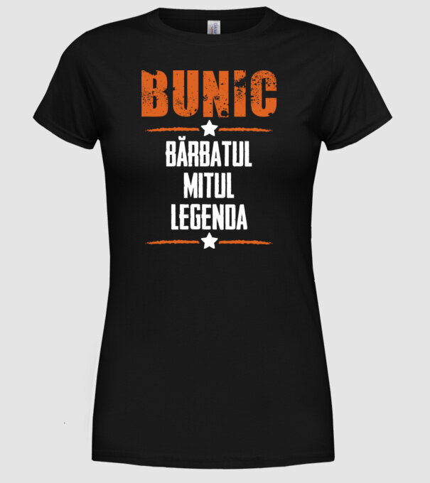 Bunic - bărbatul, mitul, legenda model negru pe tricou