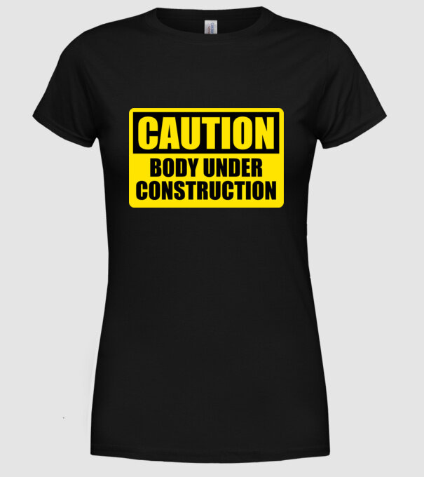 Caution Body Under Construction model negru pe tricou
