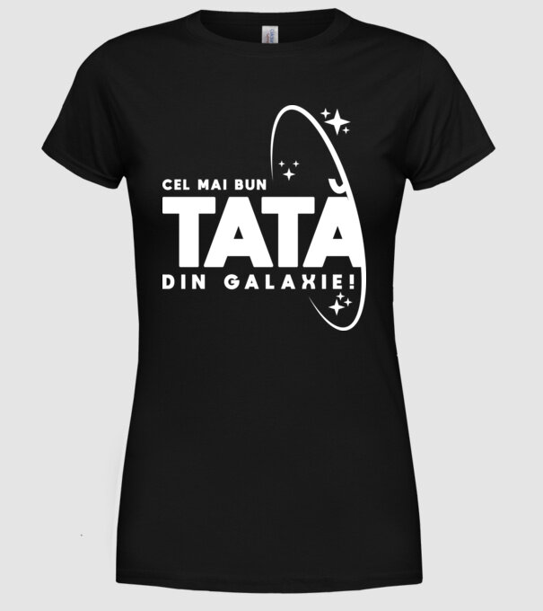 Cel mai bun tată din Galaxie! model negru pe tricou