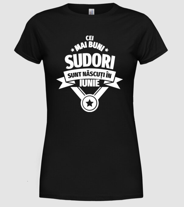 Cei mai buni sudori sunt născuți în Iunie model negru pe tricou