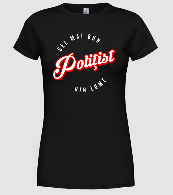 Cel mai bun POLIȚIST din lume model negru pe tricou