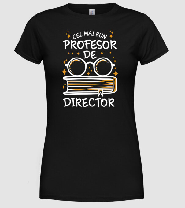 Cel mai bun profesor de director model negru pe tricou