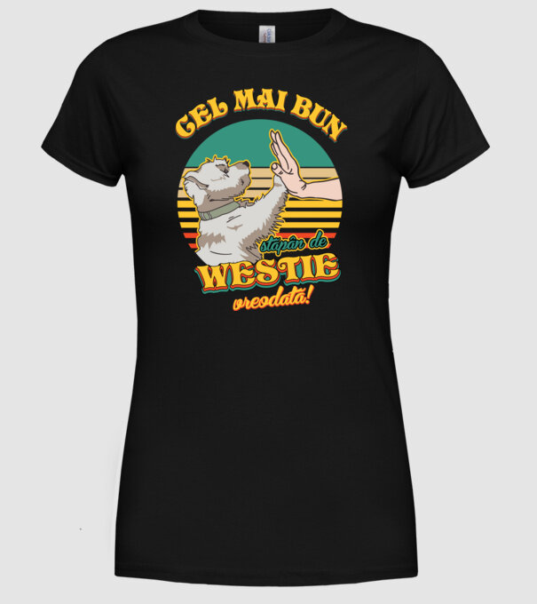 Cel mai bun stăpân de westie vreodată! model negru pe tricou