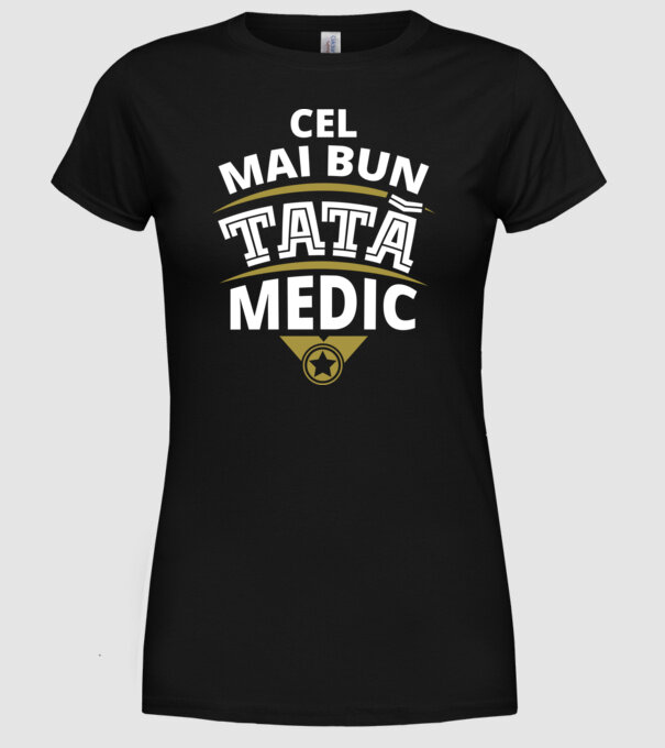 Cel mai bun tată medic model negru pe tricou