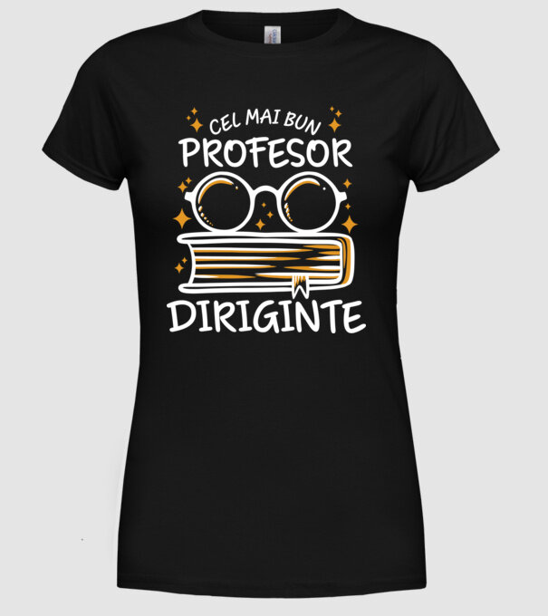Cel mai profesor diriginte model negru pe tricou