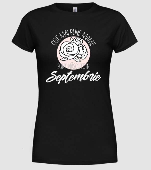 Cele mai bune mame sunt născute Septembrie model negru pe tricou
