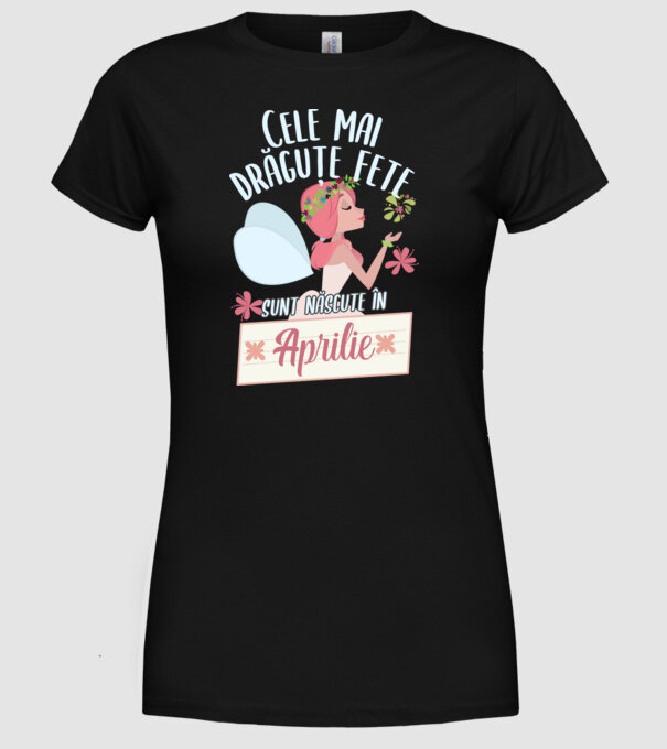 Cele mai drăguțe fete sunt născute în aprilie. model negru pe tricou