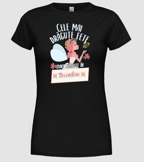 Cele mai drăguțe fete sunt născute în decembrie. model negru pe tricou
