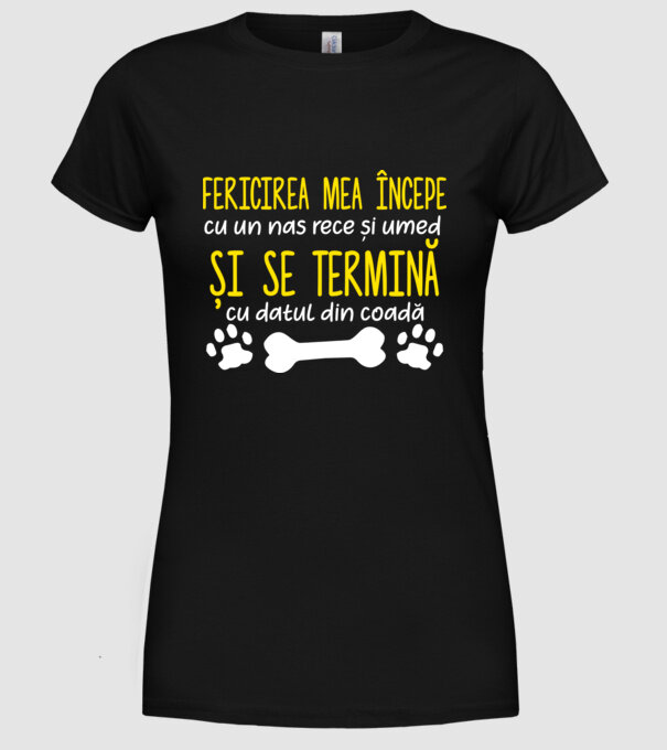 fericirea mea începe cu un nas rece și umed și se termină cu datul din coadă model negru pe tricou