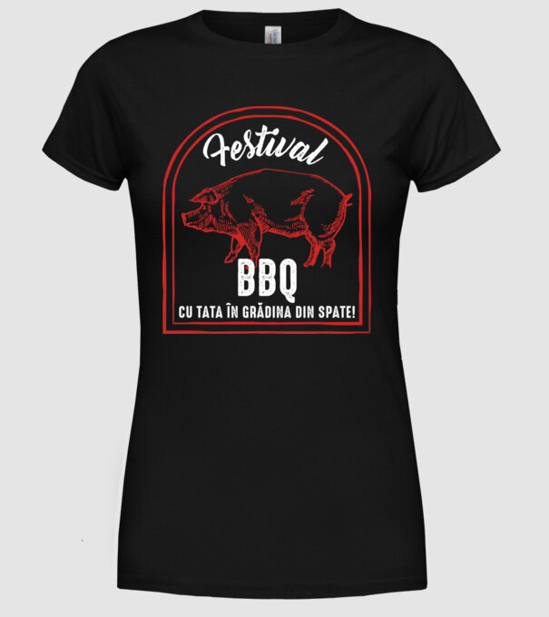 Festival BBQ - cu tata în grădina din spate! model negru pe tricou