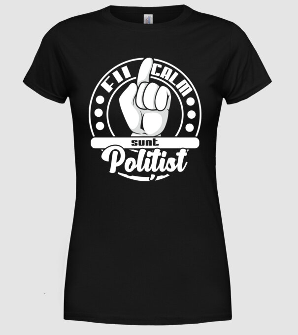 Fii calm.... sunt polițist model negru pe tricou
