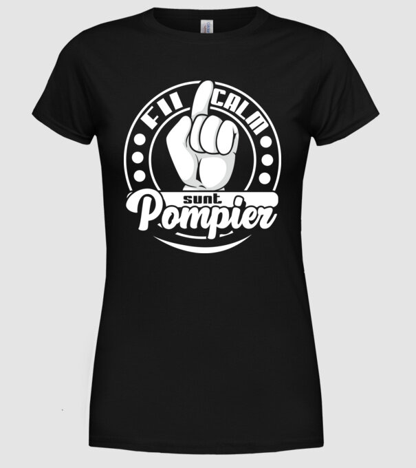 Fii calm... sunt pompier model negru pe tricou
