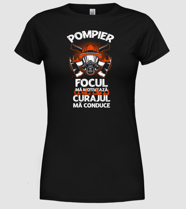 Focul mă motivează, curajul mă conduce Pompier model negru pe tricou