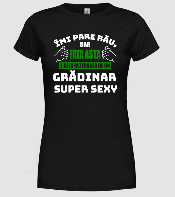 Îmi pare rău, dar fata asta e deja rezervată de un grădinar super sexy model negru pe tricou