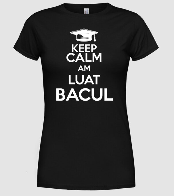 Keep calm, am luat bacul model negru pe tricou