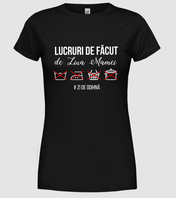 Lucruri de făcut de Ziua Mamei - # zi de odihnă model negru pe tricou