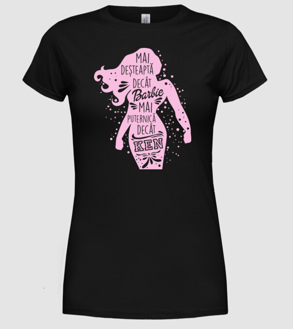 Mai deșteaptă decât Barbie, mai puternică decât Ken model negru pe tricou