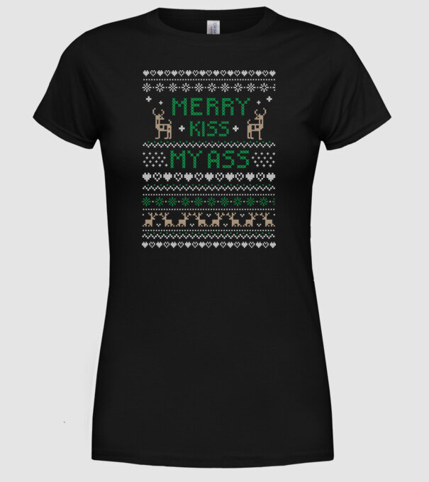 Merry kiss my ass ugly sweater model negru pe tricou