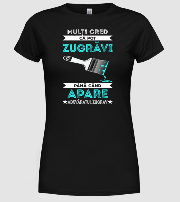 Mulți cred că pot zugrăvi până când apare adevăratul zugrav model negru pe tricou