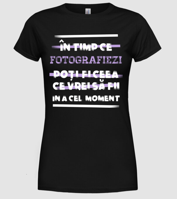 în timp ce fotografiezi poți fi ceea ce vrei să fii - în acel moment model negru pe tricou
