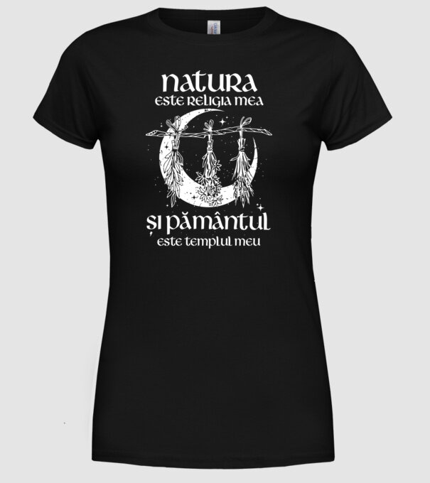 Natura este religia mea model negru pe tricou