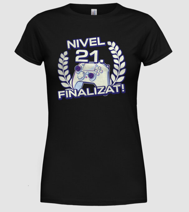 Nivel 21 finalizat! model negru pe tricou