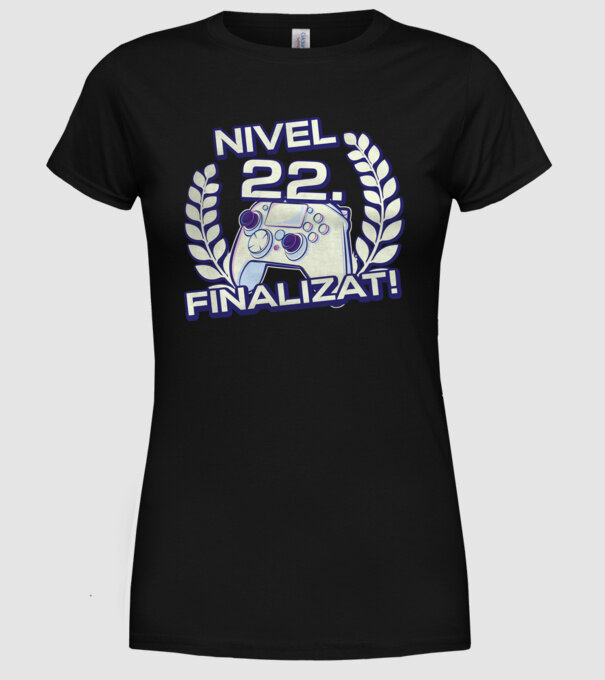Nivel 22 finalizat! model negru pe tricou