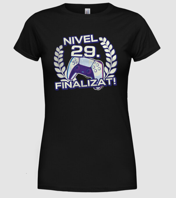 Nivel 29 finalizat! model negru pe tricou