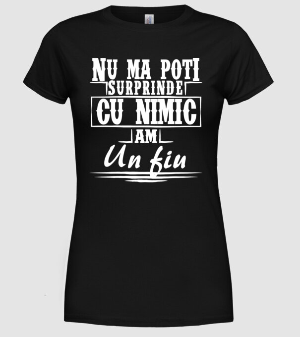Nu mă poți surprinde cu nimic, am un fiu model negru pe tricou