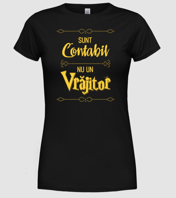 Sunt contabil, nu un vrăjitor model negru pe tricou