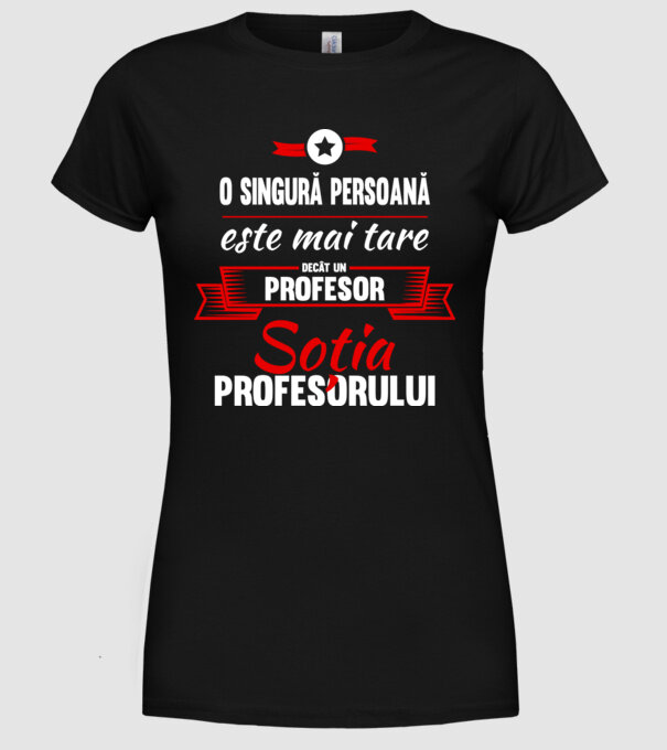 O singură persoană este mai tare decât un profesor, soția profesorului model negru pe tricou