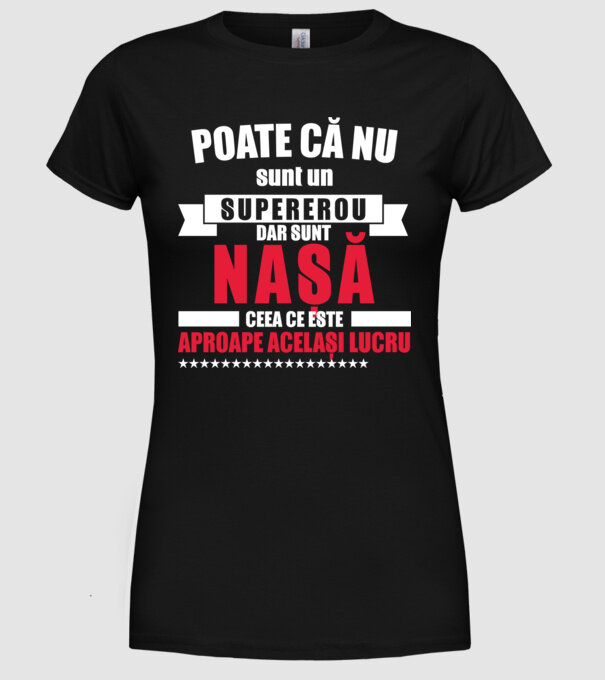 Poate că nu sunt un supererou, dar sunt nașă, ceea ce este aproape același lucru model negru pe tricou