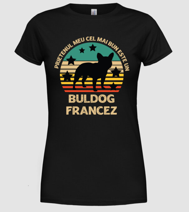 Prietenul meu cel mai bun este un buldog francez model negru pe tricou