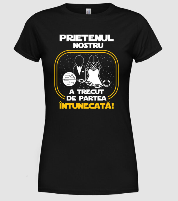 Prietenul nostru a trecut de partea întunecată model negru pe tricou