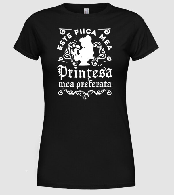 Prințesa mea preferată este fiica mea! model negru pe tricou