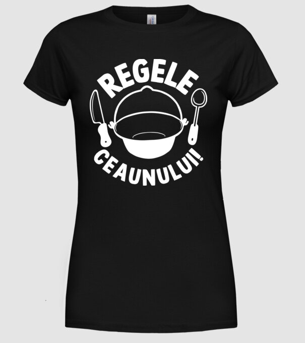 Regele - ceaunului! model negru pe tricou