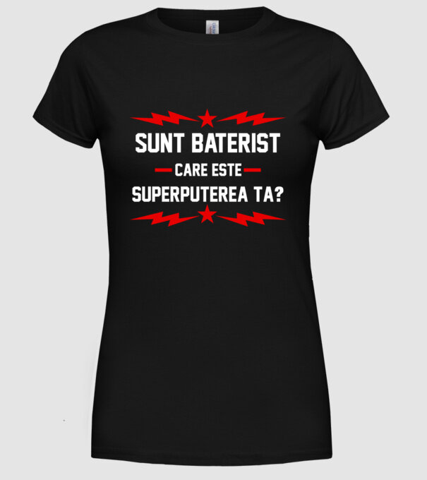 Sunt baterist, care este superputerea ta? model negru pe tricou
