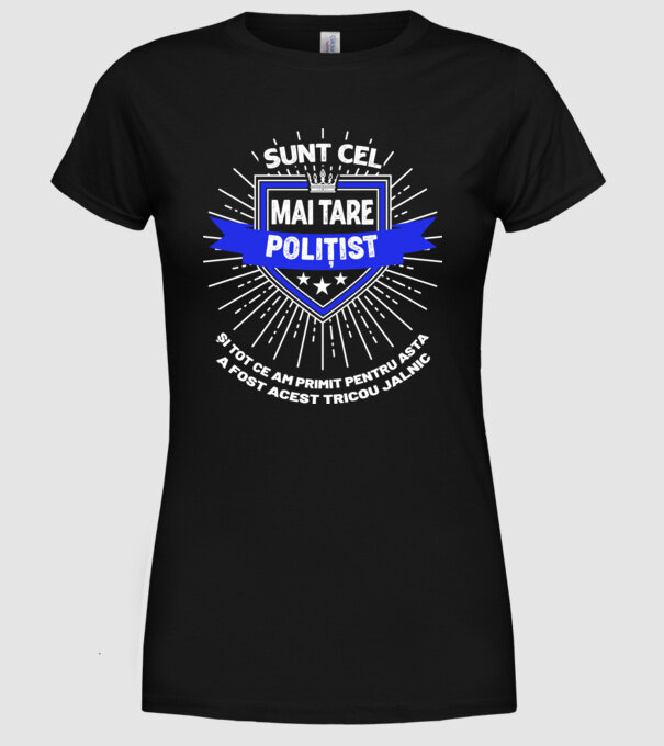Sunt cel mai tare polițist și tot ce am primit pentru asta a fost acest tricou jalnic model negru pe tricou