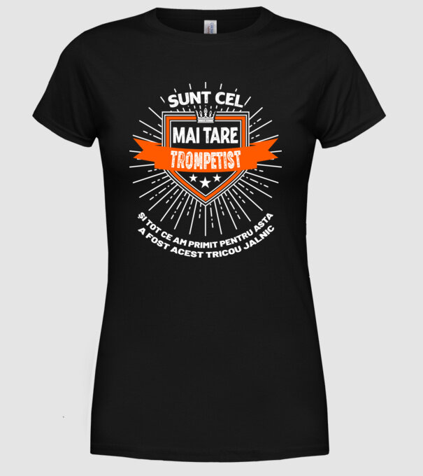 sunt cel mai tare trompetist și tot ce am primit pentru asta a fost acest tricou jalnic model negru pe tricou