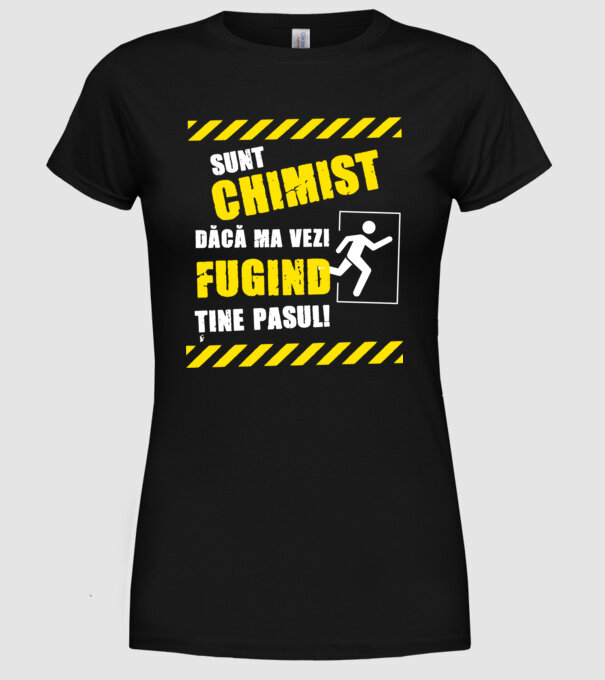 Sunt chimist, dacă mă vezi fugind, ține pasul! model negru pe tricou