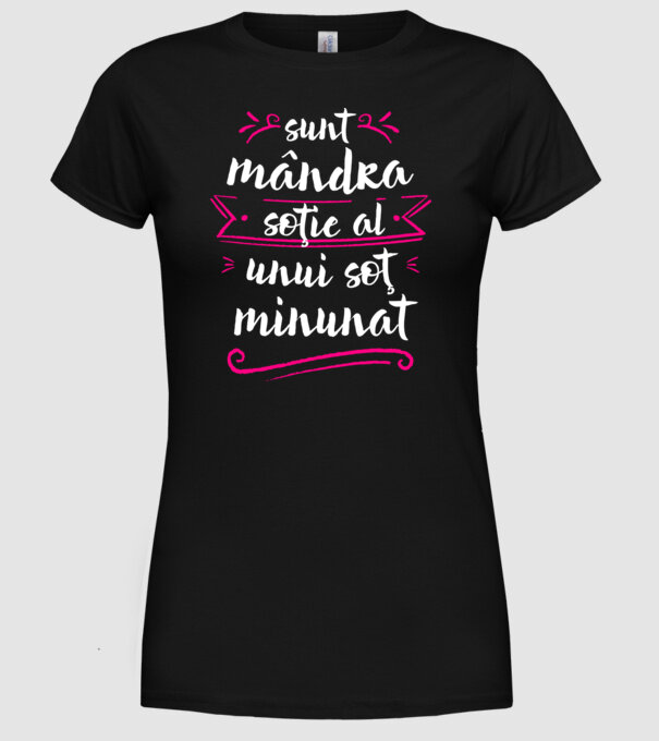 Sunt mândra soție a unui soț minunat model negru pe tricou