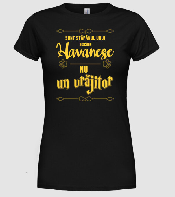 sunt stăpânul unui havanese, nu un vrăjitor model negru pe tricou