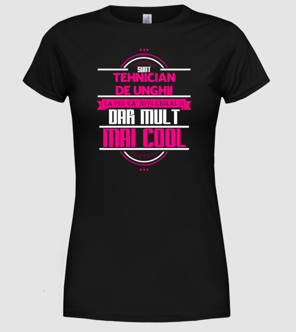 Sunt tehnician de unghii, la fel ca toți ceilalți, dar mult mai cool model negru pe tricou