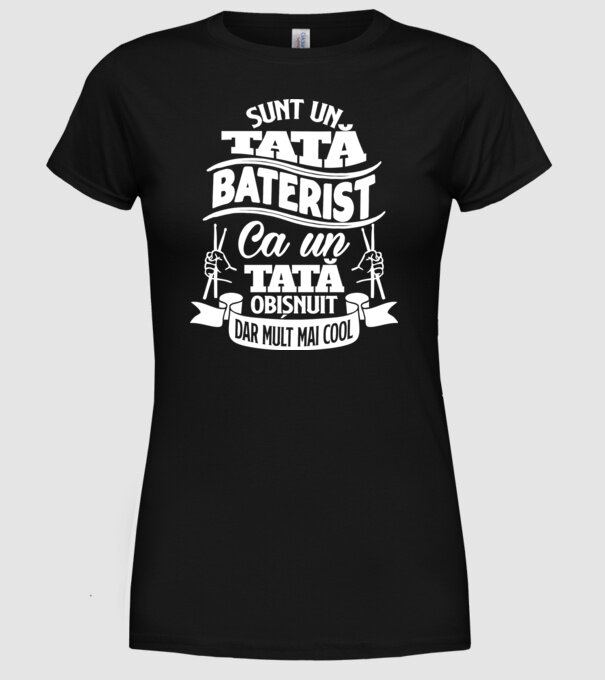 Sunt un tată baterist, ca un tată obișnuit, dar mult mai cool model negru pe tricou