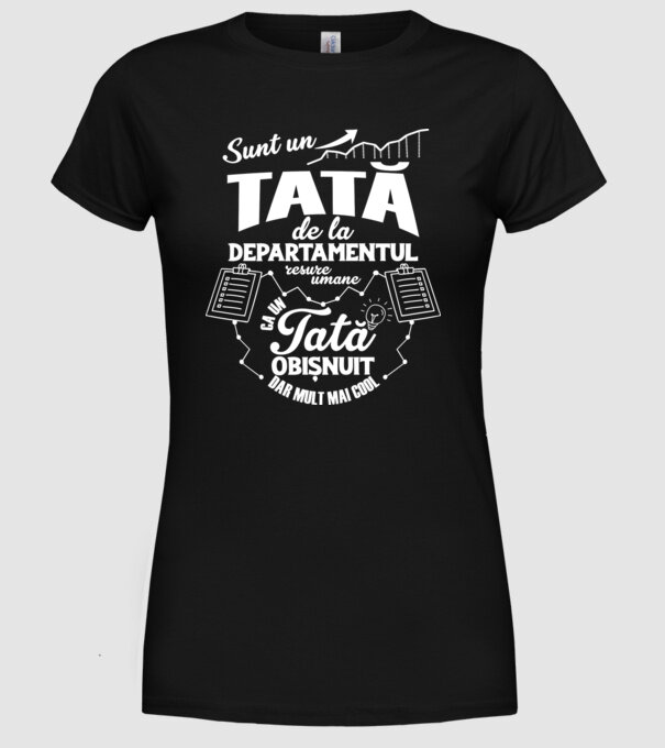 sunt un tată de la departamentul resurse umane, ca un tată obișnuit, dar mult mai cool model negru pe tricou